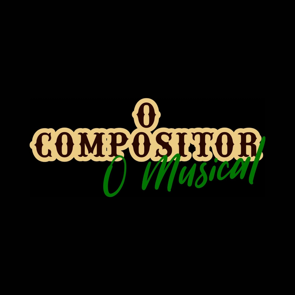 O COMPOSITOR - O MUSICAL