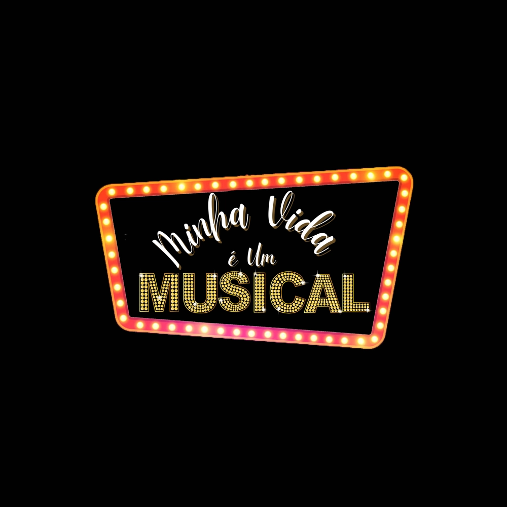 MINHA VIDA É UM MUSICAL