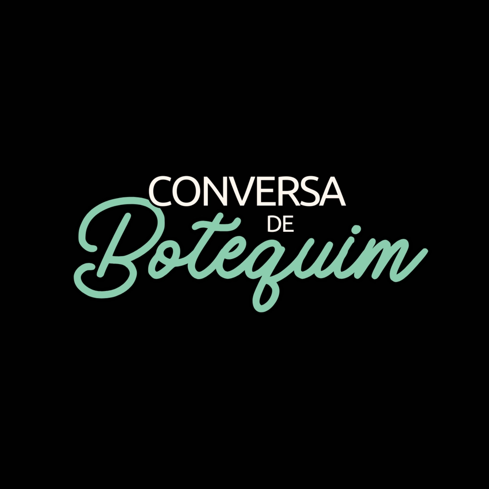 CONVERSA DE BOTEQUIM